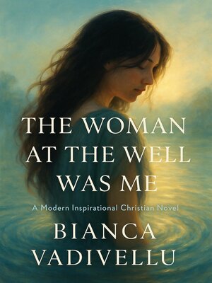 cover image of The Woman At the Well Was Me